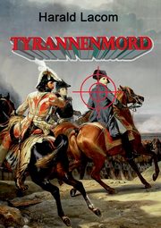 Tyrannenmord, Lacom Harald