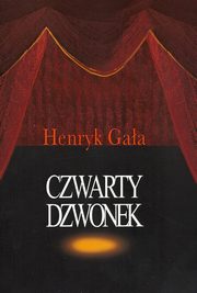 ksiazka tytu: Czwarty dzwonek autor: Gaa Henryk