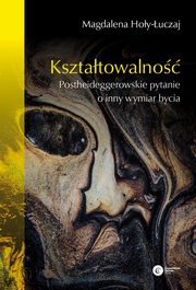 ksiazka tytu: Ksztatowalno autor: Hoy-uczaj Magdalena