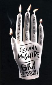 Gra rodkowa, McGuire Seanan
