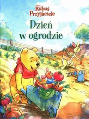 ksiazka tytu: Dzie w ogrodzie Kubu i Przyjaciele Disney autor: Hapka Catherine