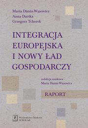 ksiazka tytu: Integracja europejska i nowy ad gospodarczy autor: 