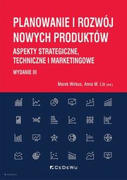 Planowanie i rozwj nowych produktw, Wirkus Marek, Lis Anna M.