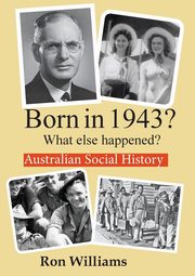 Born in 1943?  What else happened?, Williams Ron