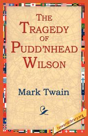 The Tragedy of Pudn'head Wilson, Twain Mark