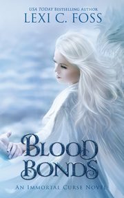 Blood Bonds, Foss Lexi C.