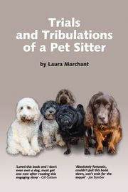Trials and Tribulations of a Petsitter, marchant Laura