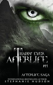 Happy Ever Afterlife - Part One, Hudson Stephanie