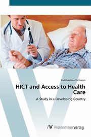 HICT and Access  to Health Care, Vichianin Yudthaphon