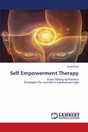 ksiazka tytu: Self Empowerment Therapy autor: Kaye David