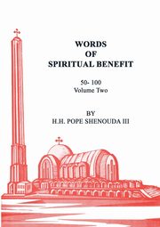 Words of Spiritual Benefit Volume 2, Shenouda III Pope