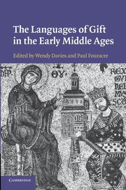 The Languages of Gift in the Early Middle             Ages, 