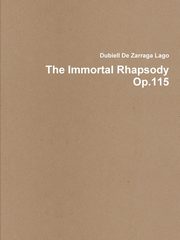 ksiazka tytu: The Immortal Rhapsody autor: De Zarraga Lago Dubiell
