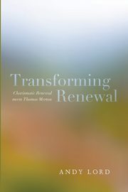 Transforming Renewal, Lord Andy