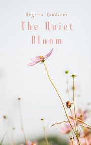The Quiet Bloom, Rannaveer Regiina