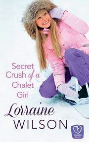 Secret Crush of a Chalet Girl, Wilson Lorraine