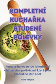 KOMPLETN KUCHAKA STUDEN POLVKY, Pavla Vargov