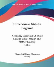 Three Vassar Girls In England, Champney Elizabeth Williams