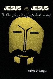 Jesus vs. Jesus, Bhangu Mike
