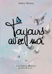 Toujours avec moi, Mansuy Audrey