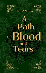 A Path of Blood and Tears, Nigra Anna