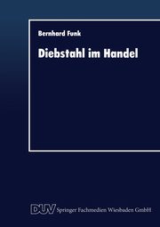 Diebstahl im Handel, Funk Bernhard