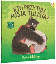 Kto przytuli Misia Tulisia?, Melling David