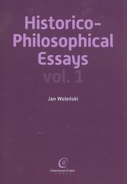 ksiazka tytu: Historico Philosophical Essays vol 1 autor: Woleski Jan