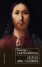 Jezus Bg i Czowiek, Cantalamessa Raniero
