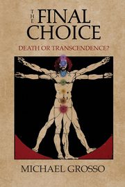 The Final Choice, Grosso Michael