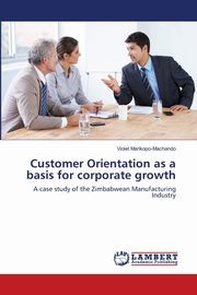 Customer Orientation as a basis for corporate growth, Marikopo-Machando Violet