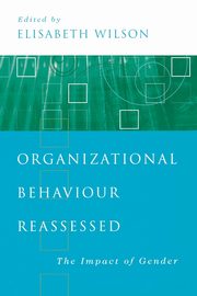 Organizational Behaviour Reassessed, 