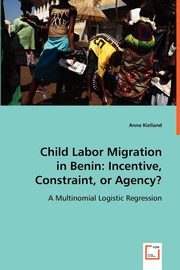 Child Labor Migration in Benin, Kielland Anne