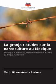 La granja, Acosta Encinas Mario Gibran