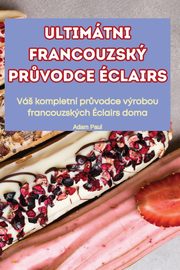 ULTIMTNI FRANCOUZSK PRVODCE CLAIRS, Adam Paul