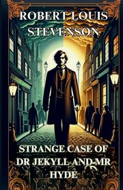 STRANGE CASE OF DR. JEKYLL AND MR. HYDE(Illustrated), STEVENSON ROBERT LOUIS