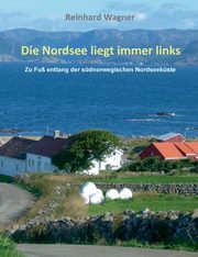 Die Nordsee liegt immer links, Wagner Reinhard