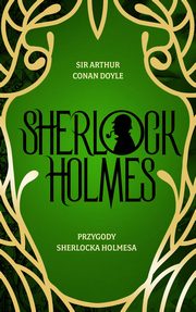 Przygody Sherlocka Holmesa, Doyle Arthur Conan