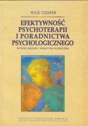 ksiazka tytu: Efektywno psychoterapii i poradnictwa psychologicznego autor: Cooper Mick