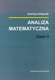 ksiazka tytu: Analiza matematyczna cz.2 autor: Sotysiak Andrzej