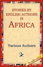 Stories by English Authors in Africa, Various Authors