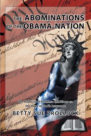 The Abominations of the Obama-Nation, Prollock Betty Sue