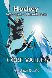 Hockey In Search of Excellence, Johnson Ronald S