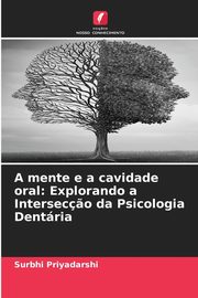 A mente e a cavidade oral, Priyadarshi Surbhi