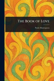 The Book of Love, Mantegazza Paolo
