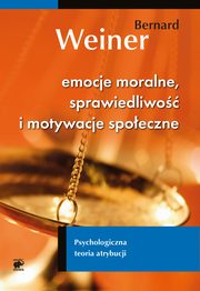 Emocje moralne sprawiedliwo i motywacje spoeczne, Weiner Bernard