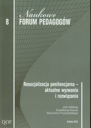 ksiazka tytu: Resocjalizacja penitencjarna aktualne wyzwania i rozwizania 8 autor: 