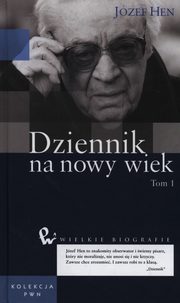 ksiazka tytu: Dziennik na nowy wiek Tom 1 autor: Hen Jzef