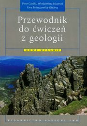 ksiazka tytu: Przewodnik do wicze z geologii autor: Czubla Piotr, Mizerski Wodzimierz, wierczewska-Gadysz Ewa