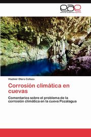 ksiazka tytu: Corrosion Climatica En Cuevas autor: Otero Collazo Vladimir